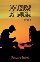 Joueurs de blues - Opus 2 (French Edition) B09M5V54K7 Book Cover