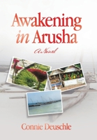 Awakening in Arusha 1665789220 Book Cover