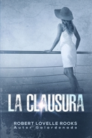 La Clausura (Spanish Edition) B0CSW4YHD6 Book Cover