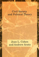Civil Society and Political Theory (Studies in Contemporary German Social Thought) 0262531216 Book Cover