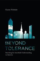 Beyond Tolerance: Searching for Interfaith Understanding in America (The Documents of 20th-century art) 0670019569 Book Cover