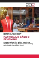 Patronaje Básico Femenino (Spanish Edition) 6139410509 Book Cover