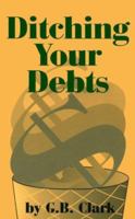 Ditching Your Debts 155950112X Book Cover