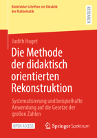 Die Methode der didaktisch orientierten Rekonstruktion: Systematisierung und beispielhafte Anwendung auf die Gesetze der großen Zahlen (Bielefelder ... Didaktik der Mathematik, 11) 3658426411 Book Cover
