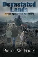 Devastated Lands: A Post-Apocalyptic Adventure 1549983423 Book Cover