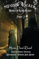 Shadow Walker III: Noble's Adversary Part 2, (The Cord of Three Strands) B0BJPVB3KQ Book Cover