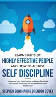 Learn Habits of Highly Effective People and How to Achieve Self Discipline 1989629768 Book Cover