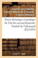 Précis Théorique Et Pratique De L'art Des Accouchements... 2329149972 Book Cover