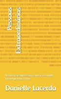 Pessoas Extraordinárias: Histórias reais sobre essência, superação e o poder invisível que habita em nós (Somos seres divinos) (Portuguese Edition) B0FHFW6S65 Book Cover