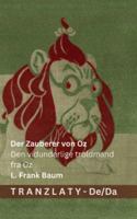 Der Zauberer von Oz / Den vidunderlige troldmand fra Oz: Tranzlaty Deutsch Dansk 3692293720 Book Cover