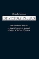 1St Victory In Jesus: Book 2 Of The Goins Bricolage: A Saga Of Tecumseh & Stonewall Counties In The State Of Indiana 1450217648 Book Cover