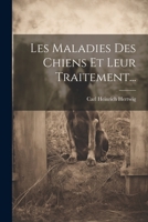 Les Maladies Des Chiens Et Leur Traitement... 1021185582 Book Cover