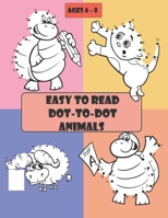 Easy to Read Dot-to-Dot Animals: 105 pages, Fun Connect The Dots Books for Kids Age 3, 4, 5, 6, 7, 8, Activities for Learning, Boys & Girls Connect Th B08T8JVJ63 Book Cover