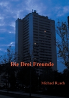 Die drei Freunde (German Edition) 374948189X Book Cover