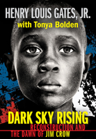 Dark Sky Rising: Reconstruction and the Dawn of Jim Crow (Scholastic Focus) 1338713655 Book Cover