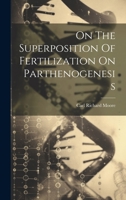 On The Superposition Of Fertilization On Parthenogenesis 1022635565 Book Cover