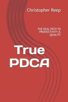 True PDCA: THE REAL PATH TO PRODOCTIVITY & QUALITY B0FLDSHPV1 Book Cover