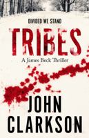 Tribes: A battle against hate and white supremacy in rural America. James Beck Crime Thriller Series, Book 4. 1735633526 Book Cover