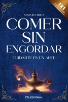 Comer sin engordar: Adelgaza de manera saludable y de por vida (Spanish Edition) B0CTQHQ6J7 Book Cover