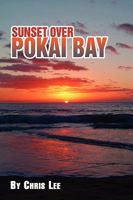 Sunset Over Pokai Bay 1441507426 Book Cover