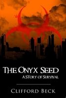 The Onyx Seed - A Story of Survival B0CJWZPX55 Book Cover