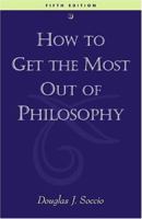 How to Get the Most Out of Philosophy 0495172235 Book Cover