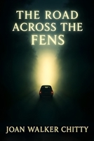 The Road Across the Fens B0HBZ4SSGX Book Cover