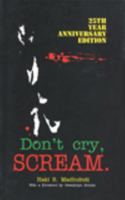 Don't Cry, Scream 0910296235 Book Cover