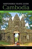 Responsible Travel Guide Cambodia: Improving Lives Through Thoughtful Travel Choices 0975395122 Book Cover