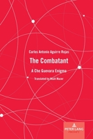 The Combatant: A Che Guevara Enigma 1636670873 Book Cover