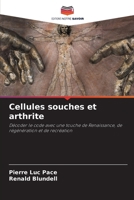 Cellules souches et arthrite: Décoder le code avec une touche de Renaissance, de régénération et de recréation (French Edition) 6208712025 Book Cover
