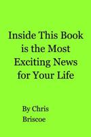 Inside This Book is the Most Exciting News for Your Life 0464066859 Book Cover