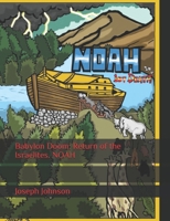 Babylon Doom: Return of the Israelites. NOAH B08MVLGSZ5 Book Cover