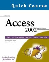 Quick Course Microsoft Access 2002: Education Edition 1582780404 Book Cover