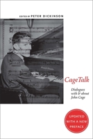 CageTalk: Dialogues with and about John Cage 1580465099 Book Cover