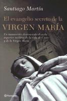 El Evangelio Secreto De La Virgen Maria / The Secret Gospel of the Virgen Mary