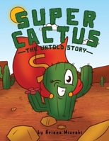 Super Cactus: The untold story B08Y49YBTX Book Cover