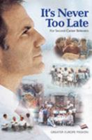 It's Never Too Late 1414311915 Book Cover