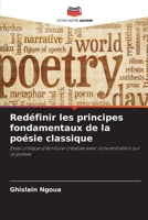 Red?finir les principes fondamentaux de la po?sie classique 6205860716 Book Cover