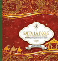 Santa la noche: Coloree mientras contempla el motivo de la temporada 1629989819 Book Cover