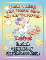 Bleib ruhig und beobachte wie Superstar Leopold funkelt w�hrend sie das Einhorn f�rbt: Geschenkidee f�r Leopold B096LPSPBG Book Cover