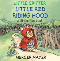 Little Critter's Little Red Riding Hood (Mercer Mayer's Little Critter) 0679873465 Book Cover