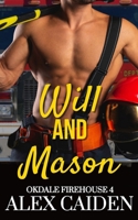 Will and Mason: Oakdale Firehouse 4 (MM Instalove) B0FG2ZJZ39 Book Cover