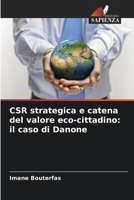 CSR strategica e catena del valore eco-cittadino: il caso di Danone 6205992434 Book Cover