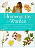 Homeopathy for Women: A Comprehensive, Easy-to-Use Guide for Women of All Ages 1552093034 Book Cover