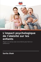 L'impact psychologique de l'obésité sur les enfants: Passer du temps avec les enfants peut faire la différence (French Edition) 6204188909 Book Cover