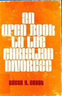 An Open Book to the Christian Divorcee 0805452176 Book Cover