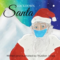 Lockdown Santa (A Christmas story) 1838536094 Book Cover