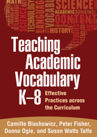 Teaching Academic Vocabulary K-8: Effective Practices across the Curriculum 1462510299 Book Cover