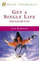Get a Single Life: One Can Be Fun! (Help Yourself) 0340756888 Book Cover